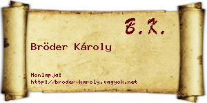 Bröder Károly névjegykártya